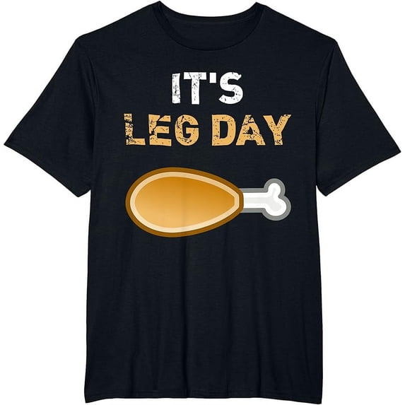 It's Leg Day Funny Workout Turkey Thanksgiving T-Shirt