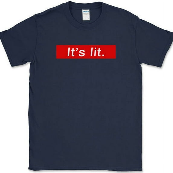 It's Lit T-Shirt Funny Slang Exciting Excellent Humor Gift Graphic Text Tee - Navy, L