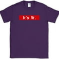 thumbnail image 1 of It's Lit T-Shirt Funny Slang Exciting Excellent Humor Gift Graphic Text Tee - Purple, 2XL, 1 of 1
