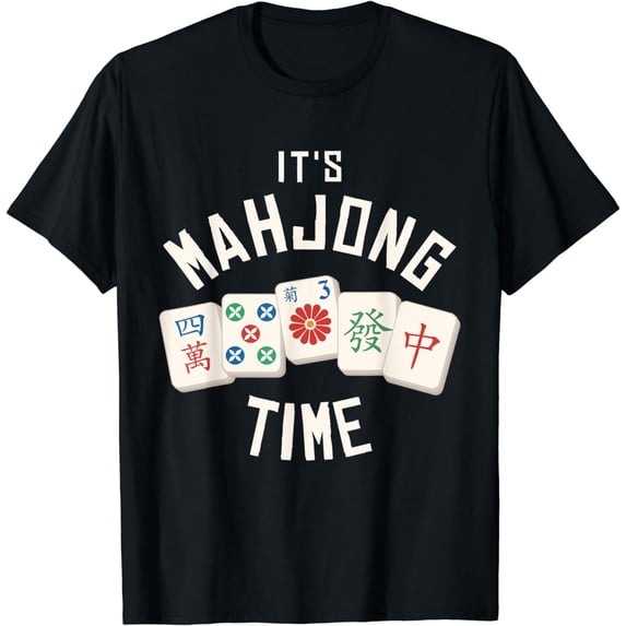It's Mahjong Time Playing Chinese Game Tiles Player T-Shirt