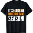 thumbnail image 1 of It's Marching Band Season Not Football T-Shirt, 1 of 4