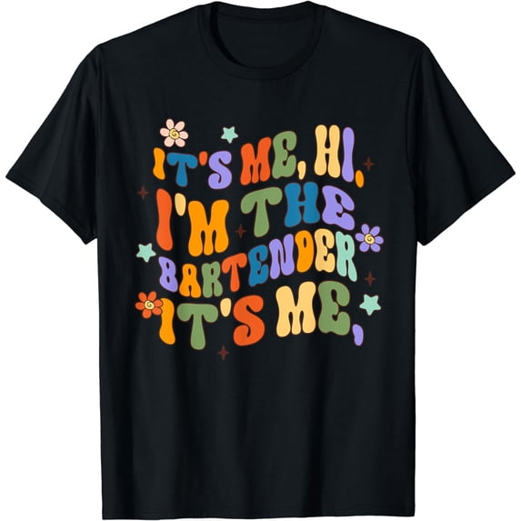It's Me Hi I'm The Bartender It's Me Groovy T-Shirt