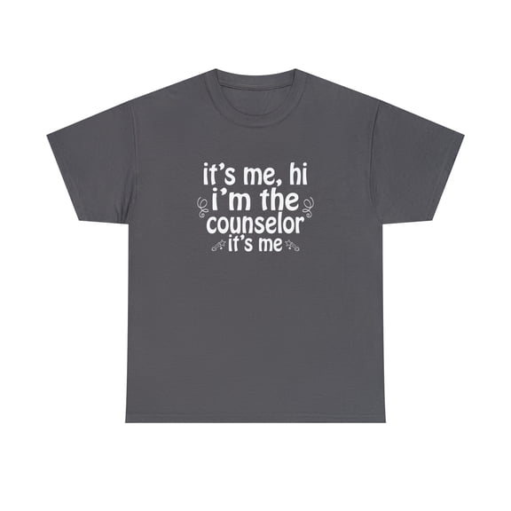 It's Me Hi, I'm The Counselor Shirt, Guidance Counselor, Counsel - ID: 2735