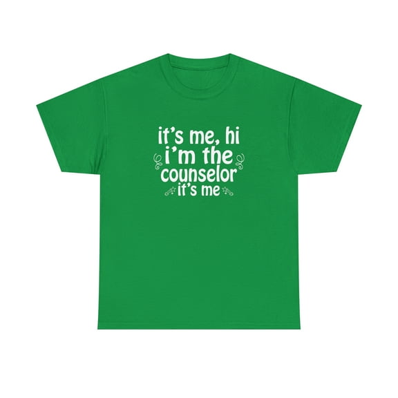 It's Me Hi, I'm The Counselor Shirt, Guidance Counselor, Counsel - ID: 2735