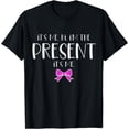 thumbnail image 1 of It's Me Hi I'm The Present It's Me T-Shirt, 1 of 4