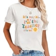 thumbnail image 1 of It's Me Hi I'm The Teacher It's Me Funny Quotes Teacher T-Shirt, 1 of 5