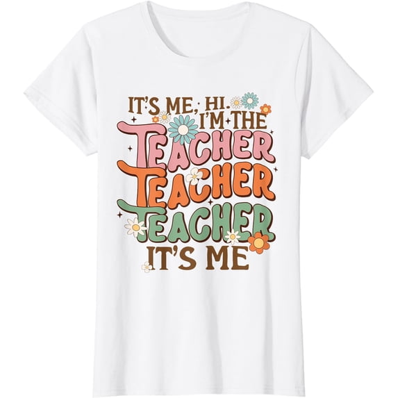 It's Me Hi I'm The Teacher It’s Me Groovy Back To School Tee T-Shirt