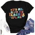 thumbnail image 1 of It's Me Hi I'm The Teacher T Shirts Women Teacher Life Shirt Back to School Gift Teaching Casual Tee Tops, 1 of 3