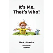 Its Me, Thats Who!, Paperback