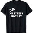 thumbnail image 1 of It's Meatless Monday T-Shirt, 1 of 4