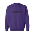 thumbnail image 1 of It's Monday Again (Dramatic Pause) Crewneck Sweatshirt, 1 of 3