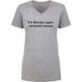 thumbnail image 1 of It's Monday Again (Dramatic Pause) Womens V-Neck T-Shirt, 1 of 3