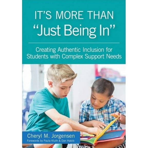 Its More Than Just Being In : : Creating Authentic Inclusion for Students with Complex Support Needs (Paperback)