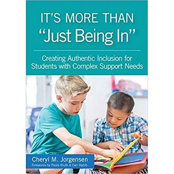 Pre-Owned Its More Than Just Being In: : Creating Authentic Inclusion for Students with Complex Support Needs, 9781681250786, 1681250780, Paperback, 1 edition