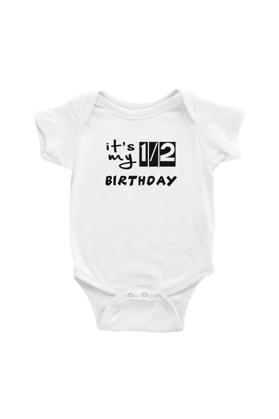 It's My 1/2 Half Birthday Cute Baby Bodysuit Boy Girl Unisex