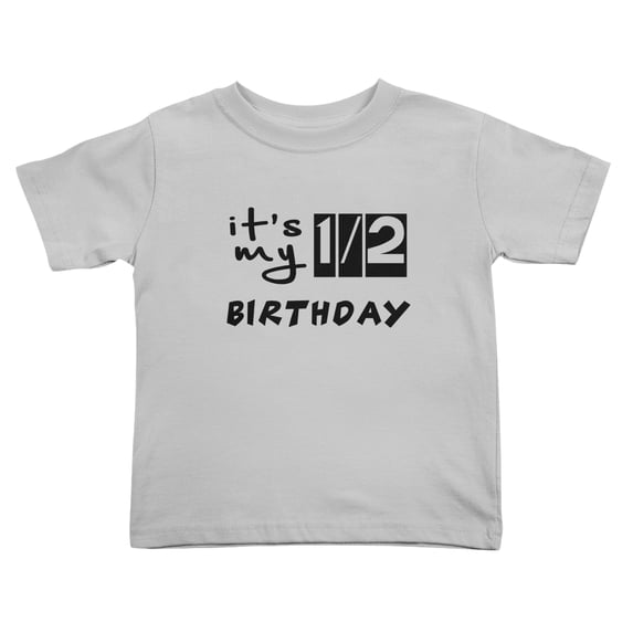 It's My 1/2 Half Birthday Cute Toddler Tshirts for Boys Girls (Gray, 2T)