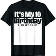 thumbnail image 1 of It's My 10th Birthday Sign My Shirt 10 Years Men Women Kids T-Shirt, 1 of 4