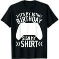 thumbnail image 1 of It's My 10th Birthday Sign My Shirt 10 Years Old Boy Gamer T-Shirt, 1 of 7