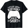 thumbnail image 1 of It's My 10th Birthday Sign My Shirt 10 Years Old Boy Gamer T-Shirt, 1 of 5