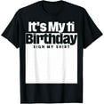 thumbnail image 1 of It's My 11th Birthday Sign My Shirt 11 Years Men Women T-Shirt tee, 1 of 4