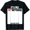 thumbnail image 1 of It's My 14th Birthday 14 Years Old Birthday Party Sign My T-Shirt, 1 of 3