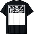 thumbnail image 1 of It's My 18th Birthday Sign My Shirt On The Back T-Shirt mens t shirt，black，women，funny，misfits，men，journey, 1 of 4