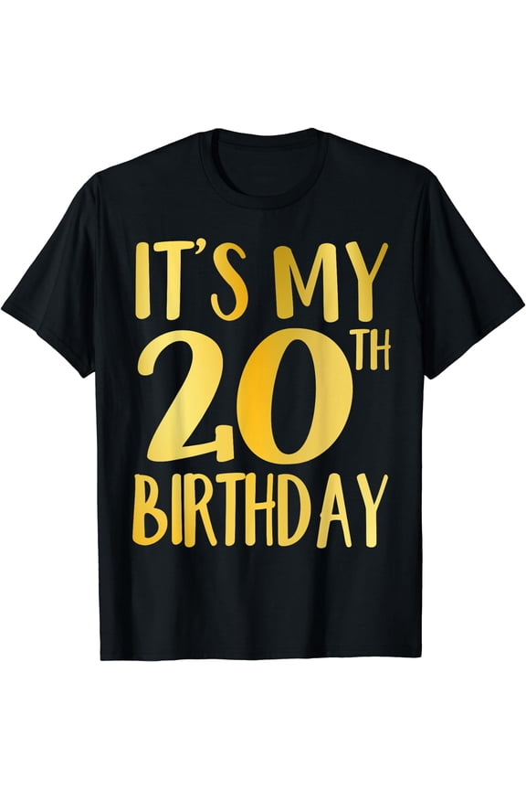 It's My 20th Birthday Happy 20 Years Old Bday Idea Party T-Shirt