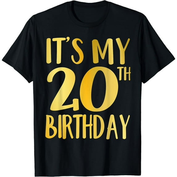 It's My 20th Birthday Happy 20 Years Old Bday Idea Party T-Shirt
