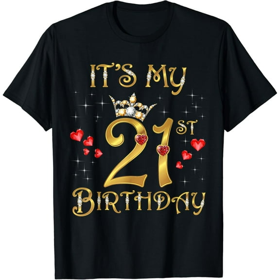It's My 21st Birthday, 21 Years Old, 21st Birthday Queen T-Shirt