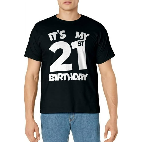It's My 21st Birthday 21 Years Old Happy Twenty-First B-day T-Shirt