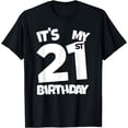 thumbnail image 1 of It's My 21st Birthday 21 Years Old Happy Twenty-First B-day T-Shirt, 1 of 4