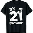 thumbnail image 1 of It's My 21st Birthday 21 Years Old Happy Twenty-First B-day T-Shirt, 1 of 7