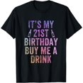 thumbnail image 1 of It's My 21st Birthday Buy Me A Drink Funny Beer Vintage T-Shirt, 1 of 4