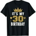 thumbnail image 1 of It's My 30th Birthday Gift For 30 Years Old Man And Woman T-Shirt mens t shirt，black，women，funny，misfits，men，journey, 1 of 4