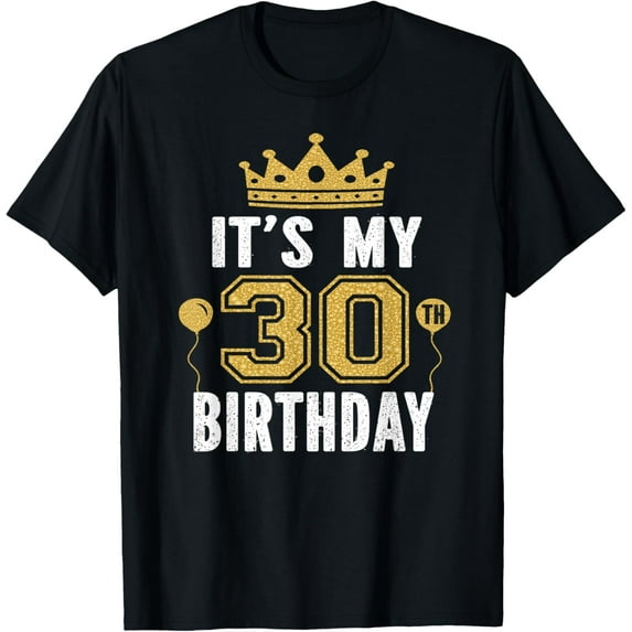 It's My 30th Birthday Gift For 30 Years Old Man And Woman T-Shirt mens t shirt,black,women,funny,misfits,men,journey