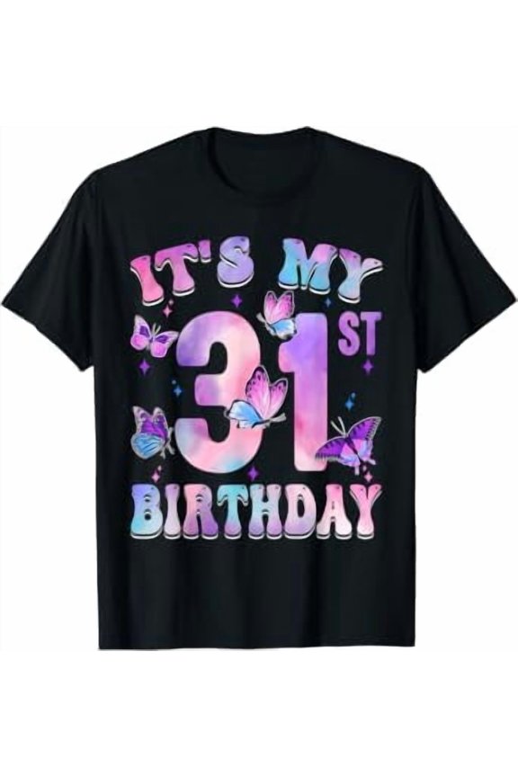 It's My 31st Birthday Butterfly Theme 31 Year Old Party Girl T-Shirt
