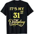 thumbnail image 1 of It's My 31st Birthday Shirt 31 Years Old 31st Birthday Gift T-Shirt, 1 of 4
