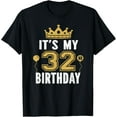 thumbnail image 1 of It's My 32nd Birthday Gift For 32 Years Old Man And Woman T-Shirt100% cotton, 1 of 5