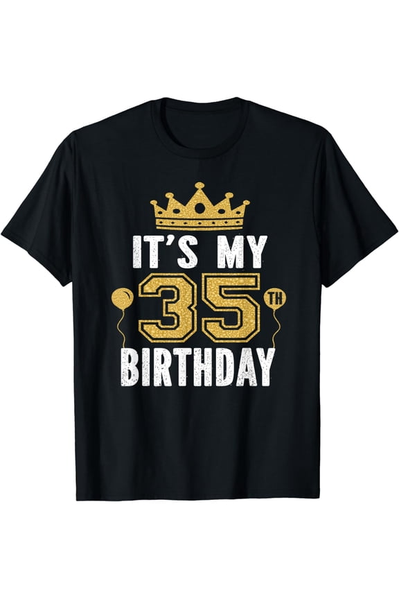 It's My 35th Birthday Gift For 35 Years Old Man And Woman T-Shirt
