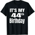 thumbnail image 1 of It's My 44th Birthday GiftIt's My 44th Birthday T-Shirt, 1 of 4