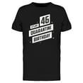 thumbnail image 1 of It's My 46 Quarantine Birthday T-Shirt Men -Image by Shutterstock, Male Large, 1 of 2
