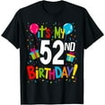 thumbnail image 1 of It's My 52nd Birthday 52-Year Happy Birthday Men Women T-Shirt, 1 of 4