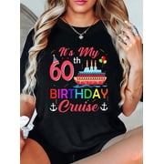 It's My 60th Birthday Cruise 60 Year Old Party Vacation Crew T-Shirt Graphic Tee summer Tops For Women Round Neck Fashion Cotton shirts