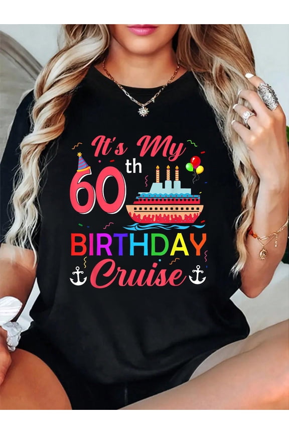 It's My 60th Birthday Cruise 60 Year Old Party Vacation Crew T-Shirt Graphic Tee summer Tops For Women Round Neck Fashion Cotton shirts