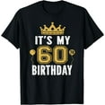 thumbnail image 1 of It's My 60th Birthday Gift For 60 Years Old Man And Woman T-Shirt Black Large, 1 of 4