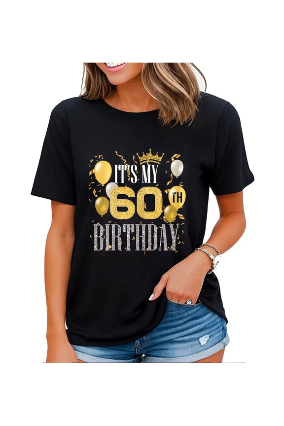 It's My 60th Birthday Shirt Women Cool 60 Years Old Birthday Party T-Shirt Black Small