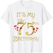 FAHUANGGE It's My 75th Birthday 75 Years Old 75th Birthday Queen T-Shirt100% cotton