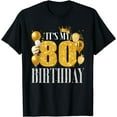 thumbnail image 1 of It's My 80th Birthday Funny 80 Year Old Gift For Men Women T-Shirt, 1 of 4