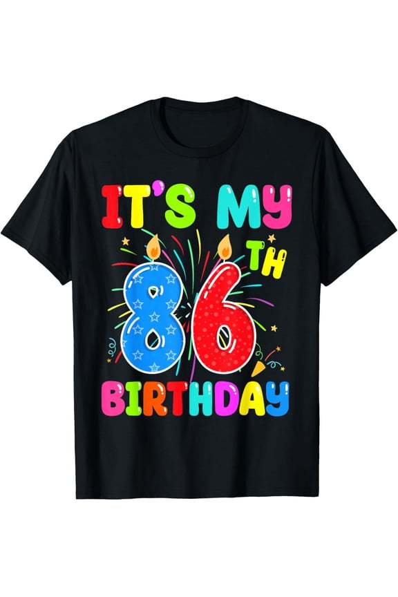 It's My 86th Birthday 86 Year Old Birthday Men Women T-Shirt100% cotton