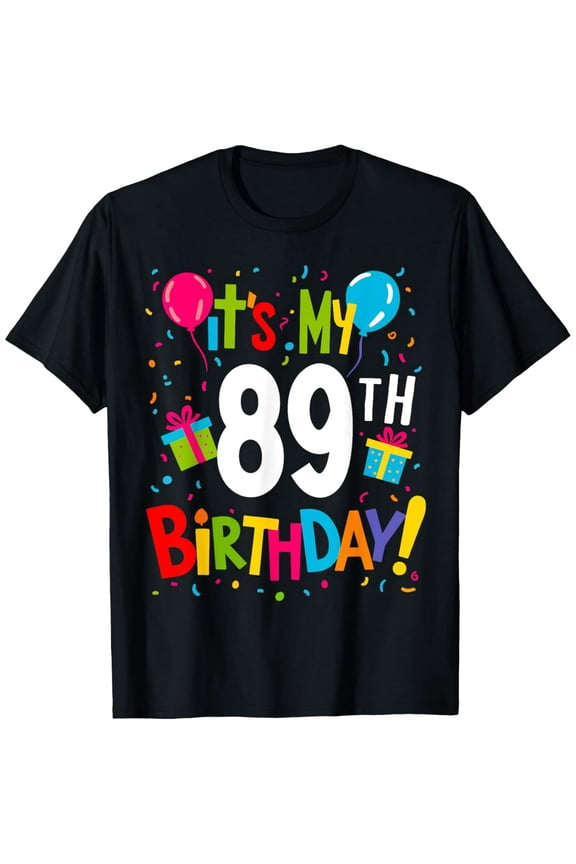 It's My 89th Birthday 89-Year Happy Birthday Men Women T-Shirt